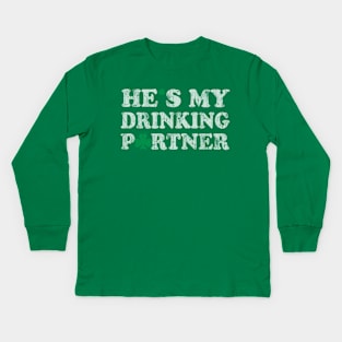 Hes My Drinking Partner Couples St Patricks Day Kids Long Sleeve T-Shirt